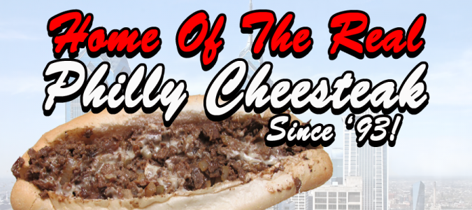 Home of the Real Philly Cheesesteak